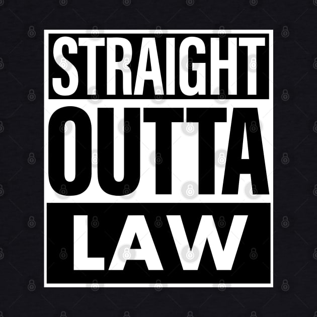 Law Name Straight Outta Law by ThanhNga